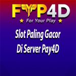 Slot Paling Gacor Di Server Pay4D