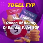 Main Slot Queen Of Bounty Di Bandar Togel SGP