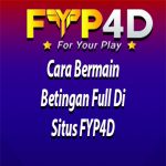 Cara Bermain Betingan Full Di Situs FYP4D