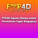 FYP4D Tujuan Utama untuk Permainan Togel Singapura